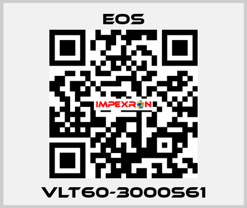 VLT60-3000S61 EOS