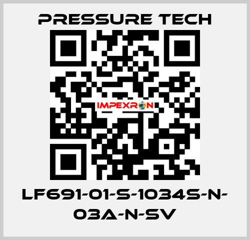 LF691-01-S-1034S-N- 03A-N-SV Pressure Tech