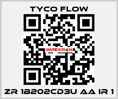 ZR 1B202CD3U AA IR 1 TYCO FLOW
