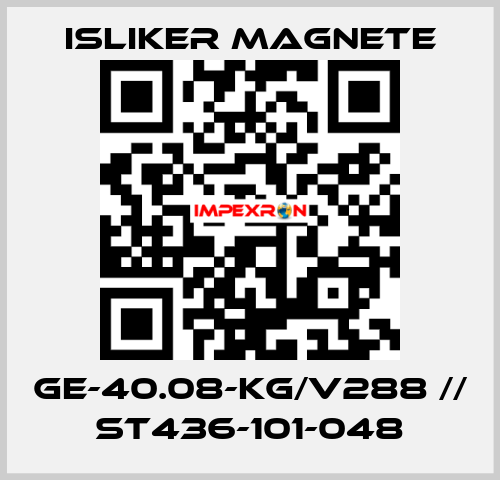 GE-40.08-KG/V288 // ST436-101-048 ISLIKER MAGNETE