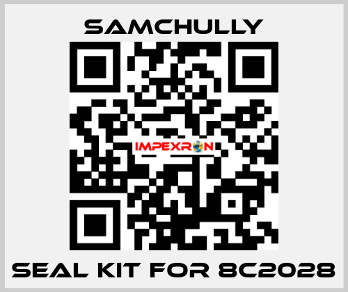 seal kit for 8C2028 Samchully