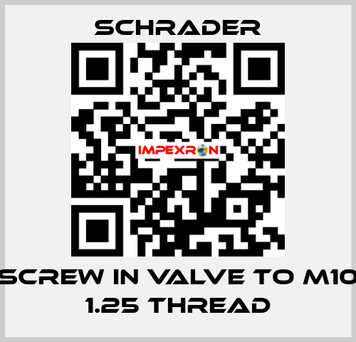Screw in Valve to M10 1.25 Thread Schrader