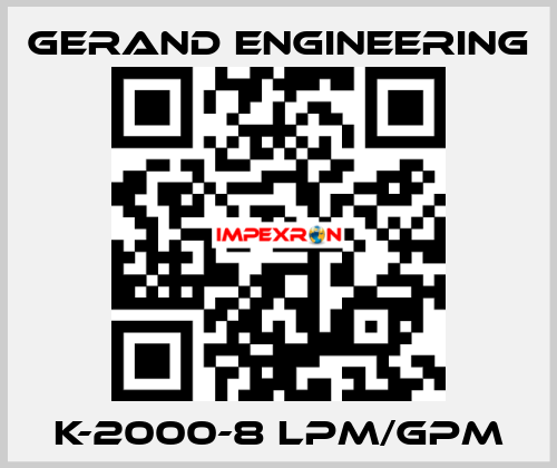 K-2000-8 LPM/GPM Gerand Engineering