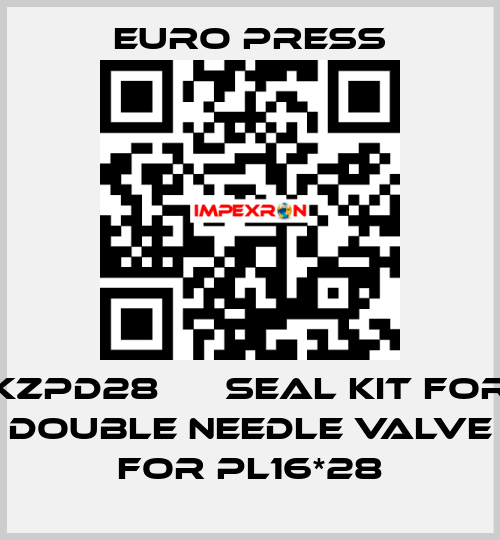 KZPD28      SEAL KIT FOR DOUBLE NEEDLE VALVE FOR PL16*28 Euro Press