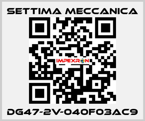 DG47-2V-040F03AC9 Settima Meccanica