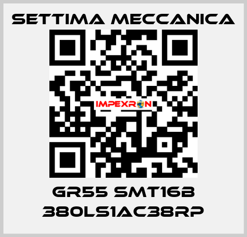 GR55 SMT16B 380LS1AC38RP Settima Meccanica