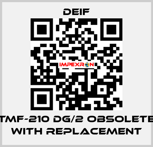 TMF-210 DG/2 OBSOLETE with replacement Deif