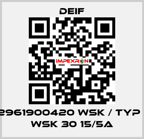 2961900420 WSK / Typ : WSK 30 15/5A Deif
