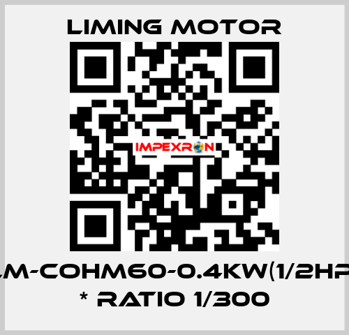 LM-COHM60-0.4KW(1/2HP) * Ratio 1/300 Liming Motor