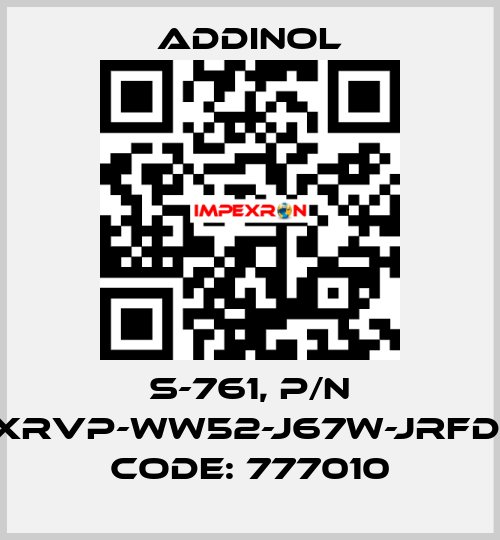 S-761, p/n XRVP-WW52-J67W-JRFD, code: 777010 addinol