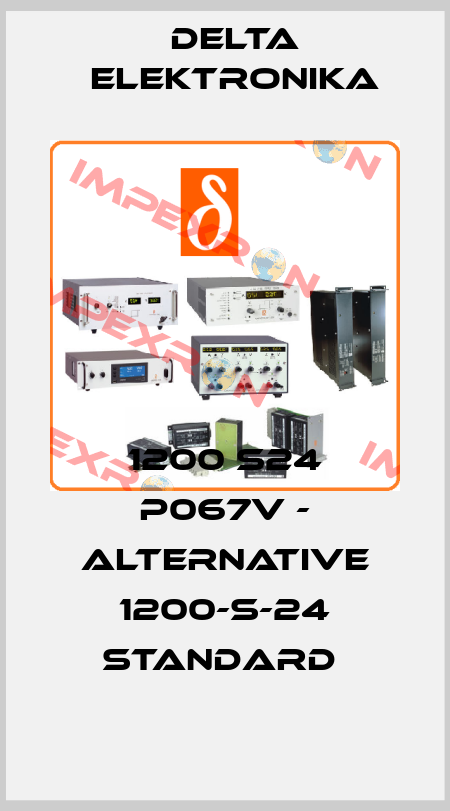 1200 S24 P067V - alternative 1200-S-24 standard  Delta Elektronika