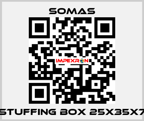 STUFFING BOX 25x35x7 SOMAS