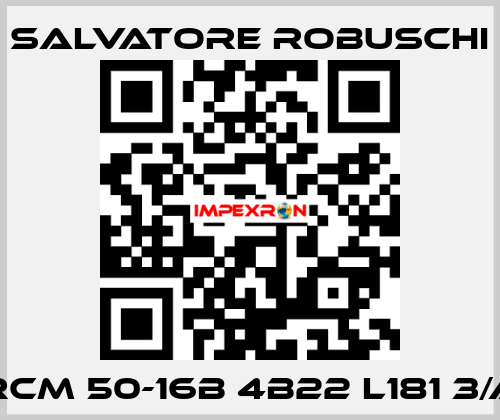 RCM 50-16B 4B22 L181 3/A SALVATORE ROBUSCHI