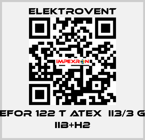 EFOR 122 T ATEX  II3/3 G IIB+H2 ELEKTROVENT