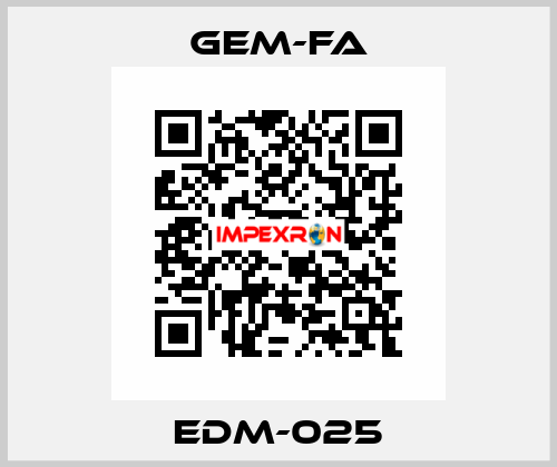 EDM-025  Gem-Fa