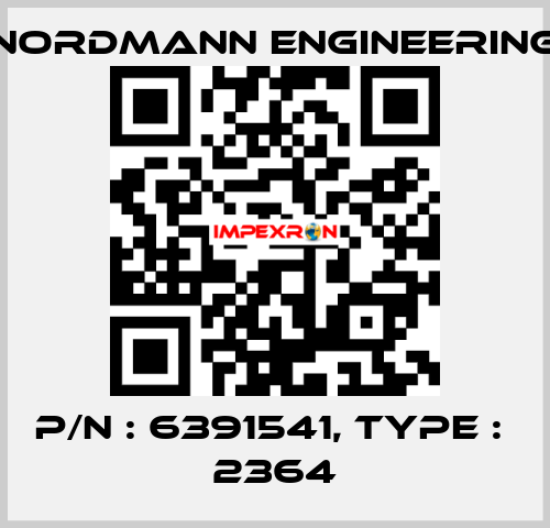 P/N : 6391541, Type :  2364 NORDMANN ENGINEERING