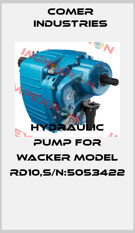 hydraulic pump for WACKER model RD10,S/N:5053422  Comer Industries