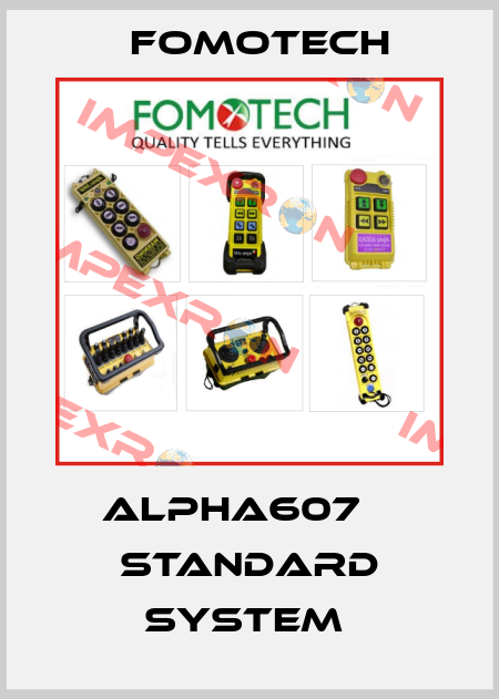 Alpha607 В standard system  Fomotech