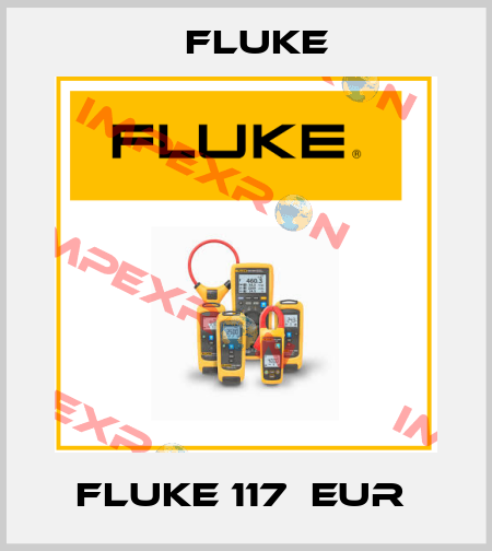 Fluke 117  EUR  Fluke
