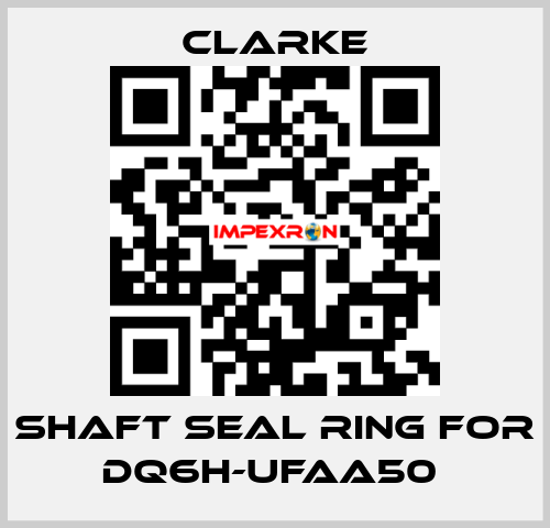 Shaft seal ring for DQ6H-UFAA50  Clarke