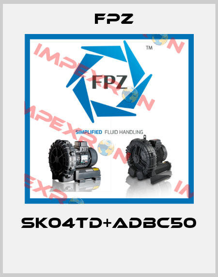 SK04TD+ADBC50  Fpz