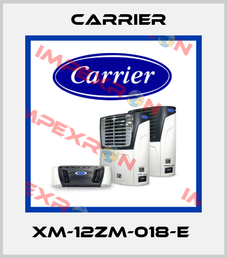 XM-12ZM-018-E  Carrier