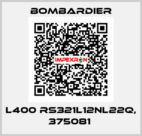 L400 RS321L12NL22Q, 375081  Bombardier