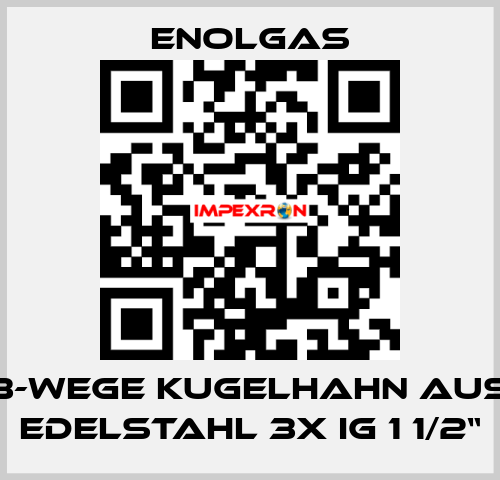 3-wege Kugelhahn aus Edelstahl 3x IG 1 1/2“ Enolgas
