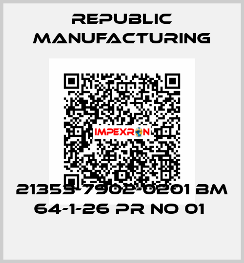 21353-7902-0201 BM 64-1-26 PR NO 01  Republic Manufacturing