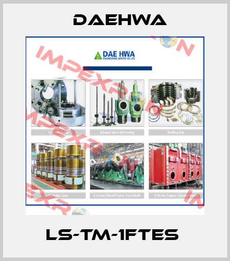 LS-TM-1FTES  Daehwa