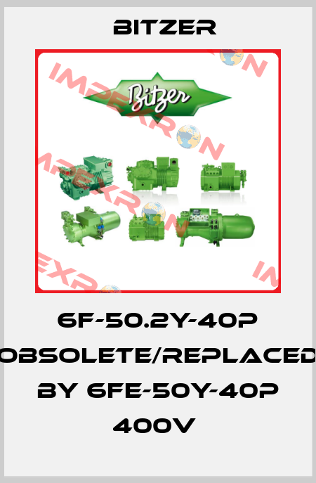 6F-50.2Y-40P obsolete/replaced by 6FE-50Y-40P 400V  Bitzer