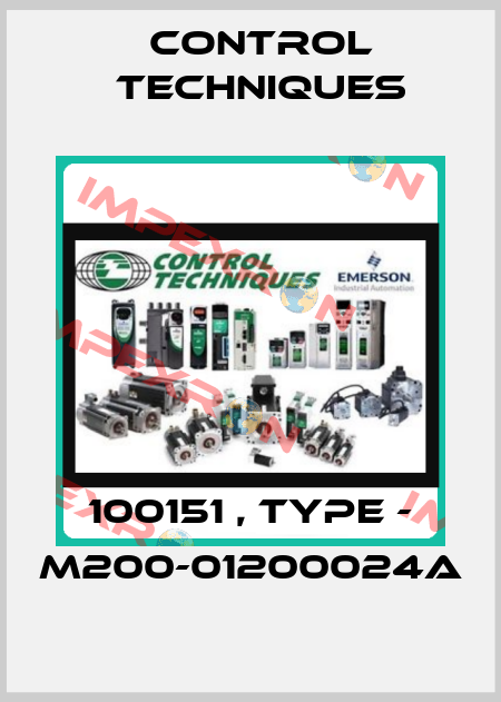 100151 , type - M200-01200024A Control Techniques