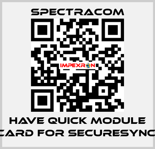 Have Quick module card for SECURESYNC  SPECTRACOM