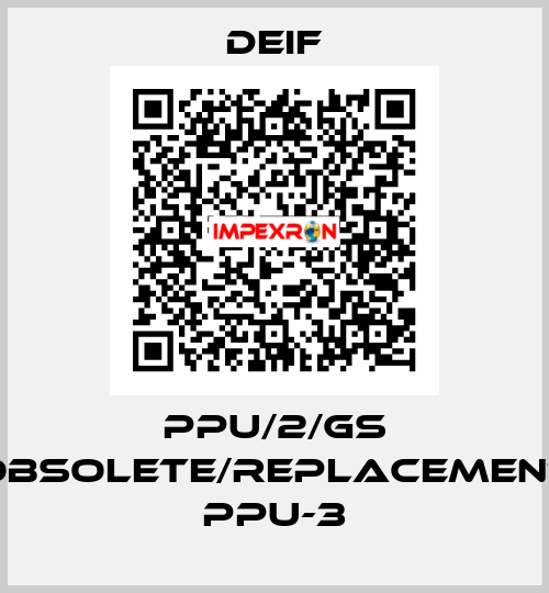 PPU/2/GS obsolete/replacement PPU-3 Deif