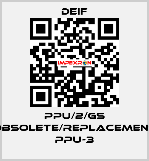 PPU/2/GS obsolete/replacement PPU-3 Deif