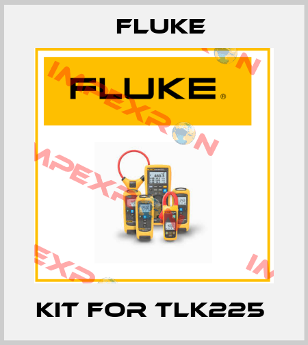 KIT FOR TLK225  Fluke