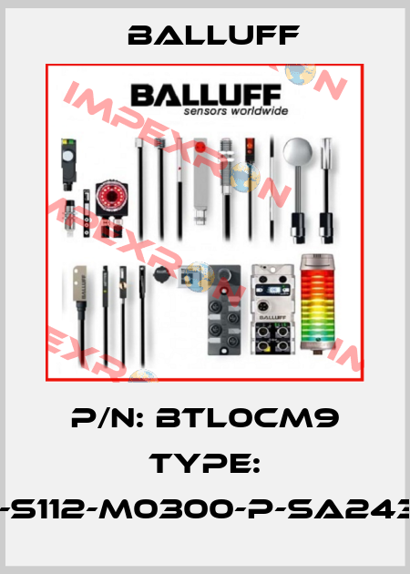 P/N: BTL0CM9 Type: BTL5-S112-M0300-P-SA243-S32 Balluff