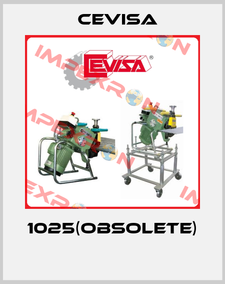 1025(Obsolete)  Cevisa