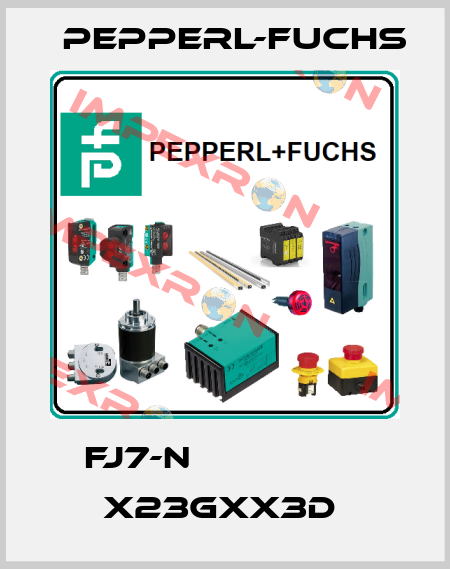 FJ7-N                 x23Gxx3D  Pepperl-Fuchs