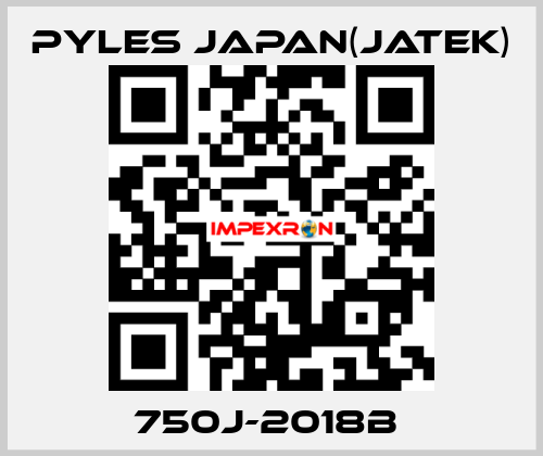 750J-2018B  Pyles Japan(Jatek)