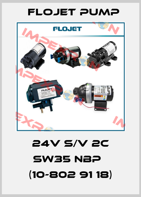 24V S/V 2C SW35 NBP   (10-802 91 18) Flojet Pump