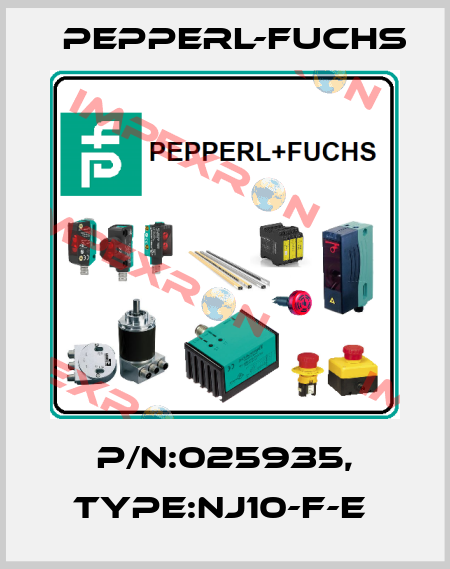 P/N:025935, Type:NJ10-F-E  Pepperl-Fuchs