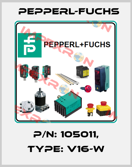 p/n: 105011, Type: V16-W Pepperl-Fuchs