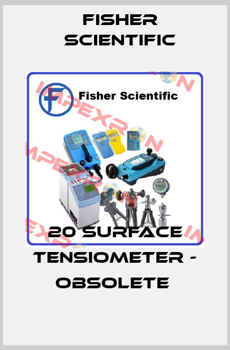20 SURFACE TENSIOMETER - OBSOLETE  Fisher Scientific