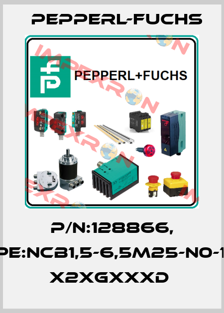 P/N:128866, Type:NCB1,5-6,5M25-N0-10M  x2xGxxxD  Pepperl-Fuchs