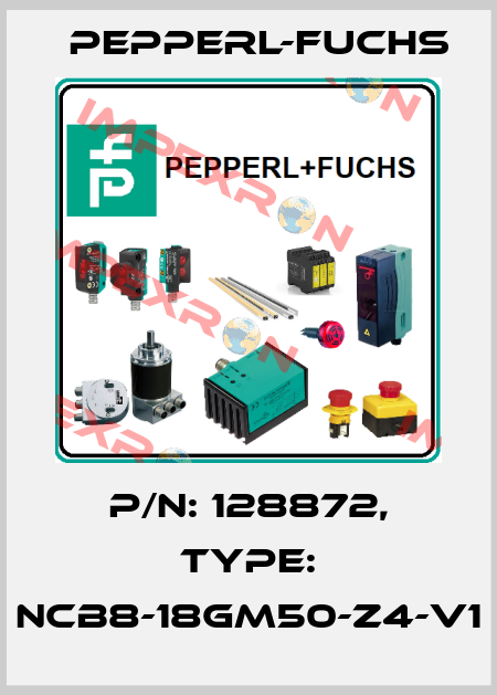 p/n: 128872, Type: NCB8-18GM50-Z4-V1 Pepperl-Fuchs