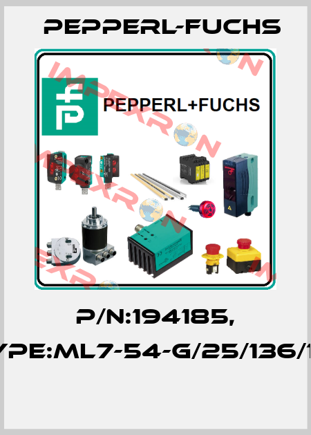 P/N:194185, Type:ML7-54-G/25/136/115  Pepperl-Fuchs