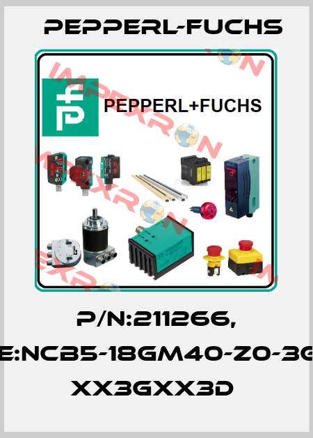 P/N:211266, Type:NCB5-18GM40-Z0-3G-3D- xx3Gxx3D  Pepperl-Fuchs