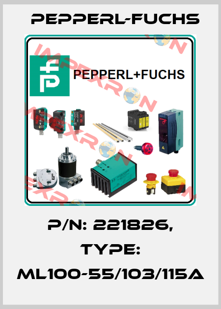 p/n: 221826, Type: ML100-55/103/115a Pepperl-Fuchs