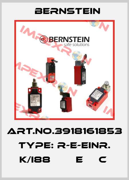 Art.No.3918161853 Type: R-E-EINR. K/I88        E     C  Bernstein